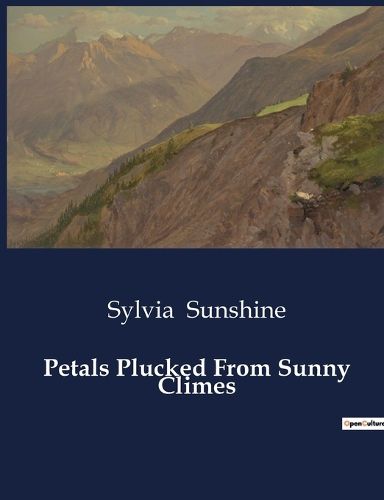 Cover image for Petals Plucked From Sunny Climes