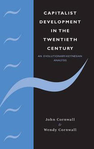 Cover image for Capitalist Development in the Twentieth Century: An Evolutionary-Keynesian Analysis