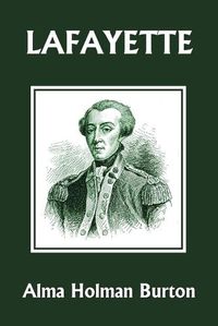 Cover image for Lafayette: The Friend of American Liberty (Yesterday's Classics)