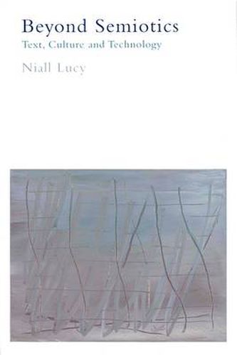 Cover image for Beyond Semiotics: Text, Culture and Technology