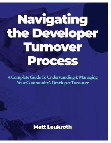 Cover image for Navigating the Developer Turnover Process: A Complete Guide To Understanding & Managing Your Community's Developer Turnover