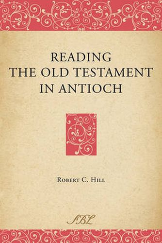 Cover image for Reading the Old Testament in Antioch