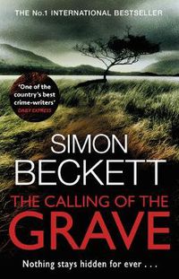 Cover image for The Calling of the Grave: The disturbingly tense David Hunter thriller