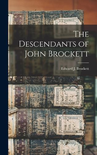 Cover image for The Descendants of John Brockett