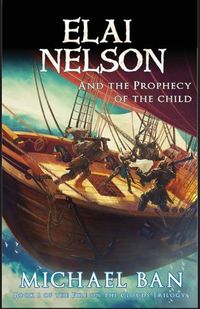 Cover image for Elai Nelson and the Prophecy of the Child