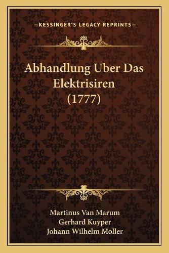 Abhandlung Uber Das Elektrisiren (1777)