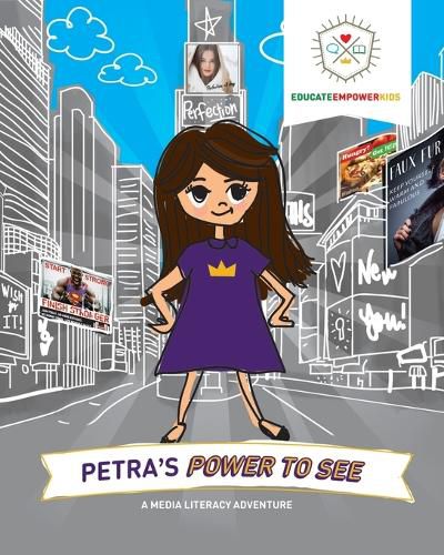 Cover image for Petra's Power to See: A Media Literacy Adventure