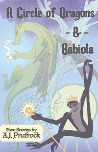 Cover image for A Circle of Dragons & Babiola