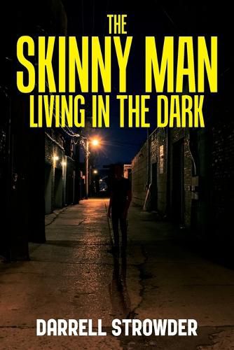 Cover image for The Skinny Man Living In The Dark