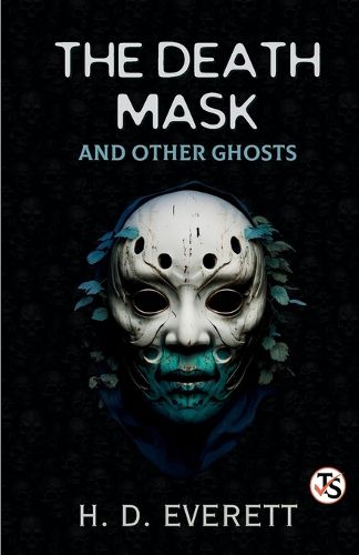 Cover image for The Death Mask: And Other Ghosts