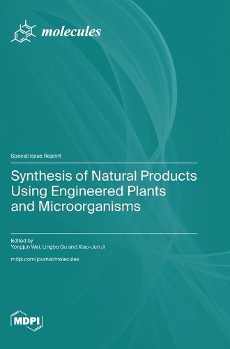 Cover image for Synthesis of Natural Products Using Engineered Plants and Microorganisms