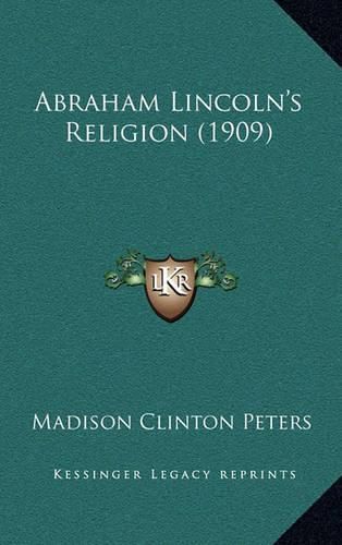 Abraham Lincoln's Religion (1909)