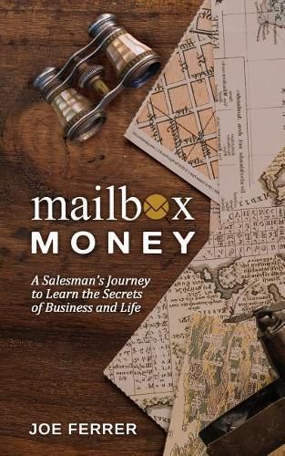 Cover image for Mailbox Money: A Salesman's Journey to Learn the Secrets of Business and Life