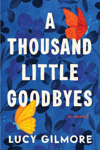 Cover image for A Thousand Little Goodbyes