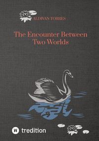 Cover image for The Encounter Between Two Worlds