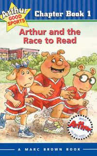 Cover image for Arthur and the Race to Read: Arthur Good Sports Chapter Book 1
