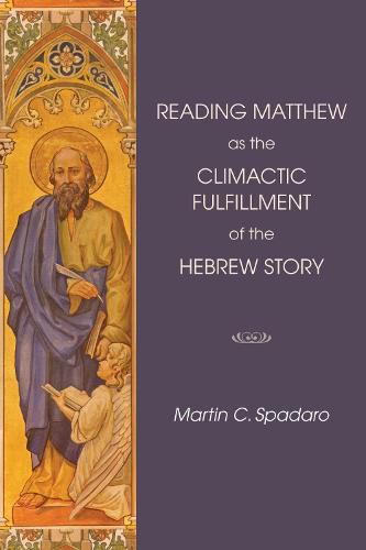 Cover image for Reading Matthew as the Climactic Fulfillment of the Hebrew Story