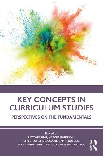 Cover image for Key Concepts in Curriculum Studies: Perspectives on the Fundamentals