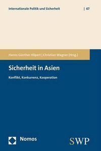 Cover image for Sicherheit in Asien: Konflikt, Konkurrenz, Kooperation