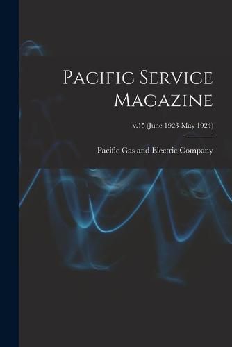 Cover image for Pacific Service Magazine; v.15 (June 1923-May 1924)