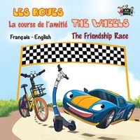 Cover image for La course de l'amitie - The Friendship Race: French English Bilingual Edition