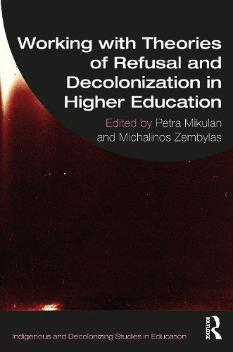 Cover image for Working with Theories of Refusal and Decolonization in Higher Education