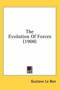 Cover image for The Evolution of Forces (1908)