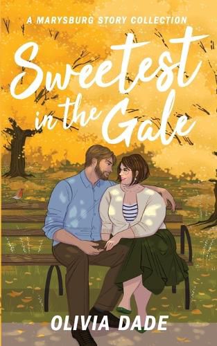 Cover image for Sweetest in the Gale: A Marysburg Story Collection