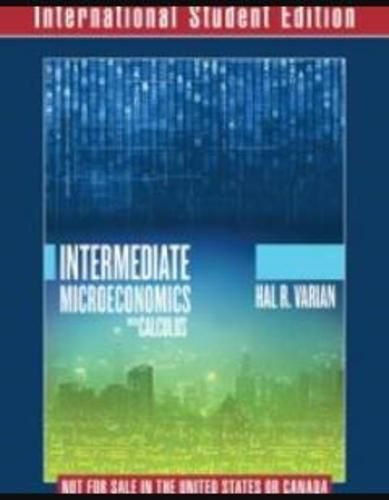 Cover image for Intermediate Microeconomics with Calculus A Modern Approach International Student Edition + Workouts in Intermediate Microeconomics for Intermediate Microeconomics and Intermediate Microeconomics with Calculus, Ninth Edition