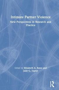 Cover image for Intimate Partner Violence: New Perspectives in Research and Practice