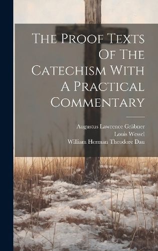 The Proof Texts Of The Catechism With A Practical Commentary