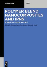 Cover image for Polymer Blend Nanocomposites and IPNS: Interfacial Characteristics