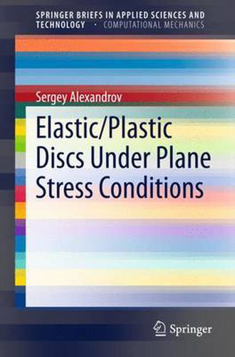 Cover image for Elastic/Plastic Discs Under Plane Stress Conditions