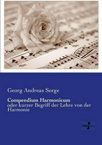 Cover image for Compendium Harmonicum: oder kurzer Begriff der Lehre von der Harmonie