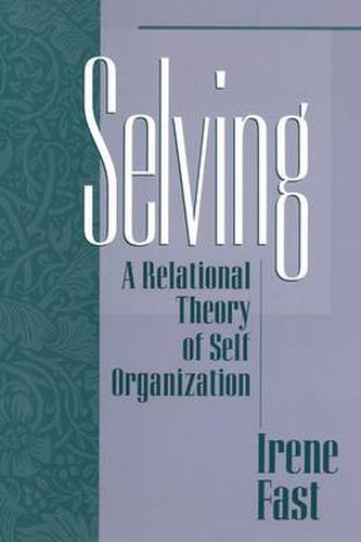 Cover image for Selving: A Relational Theory of Self Organization