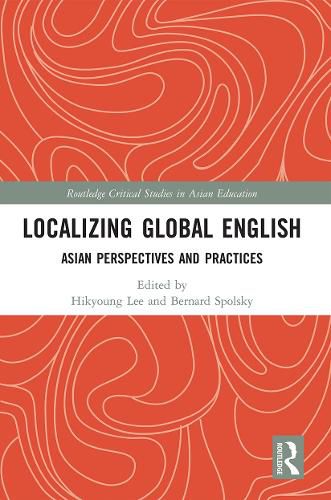 Cover image for Localizing Global English: Asian Perspectives and Practices