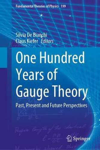 Cover image for One Hundred Years of Gauge Theory: Past, Present and Future Perspectives