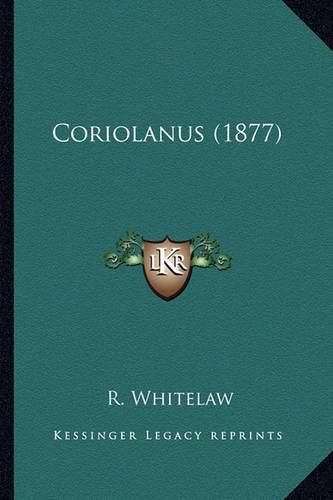 Cover image for Coriolanus (1877)