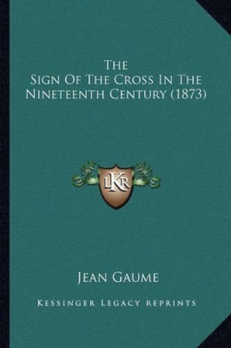 The Sign of the Cross in the Nineteenth Century (1873)