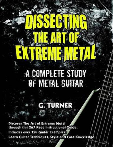 Cover image for Dissecting The Art Of Extreme Metal