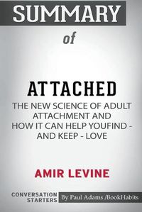 Cover image for Summary of Attached by Amir Levine: Conversation Starters