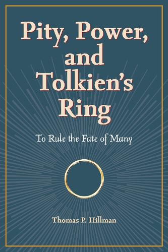 Cover image for Pity, Power, and Tolkien's Ring