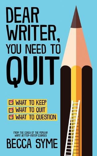 Cover image for Dear Writer, You Need to Quit