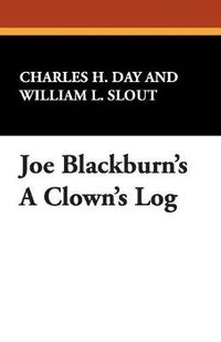 Cover image for Joe Blackburn's A Clown's Log