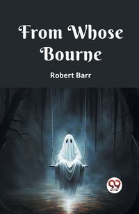 Cover image for From Whose Bourne (Edition2023)