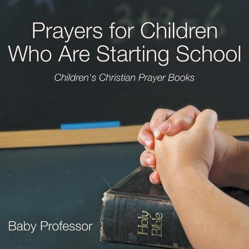 Cover image for Prayers for Children Who Are Starting School - Children's Christian Prayer Books