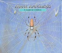Cover image for About Arachnids: A Guide for Children