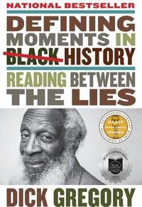 Cover image for Defining Moments in Black History: Reading Between the Lies