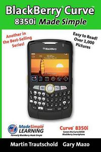 Cover image for BlackBerry Curve 8350i Made Simple