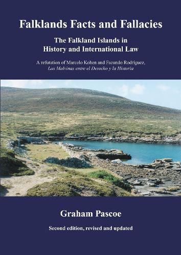 Falklands Facts and Fallacies: The Falkland Islands in History and International Law